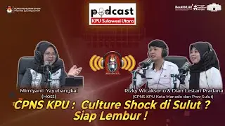 CPNS KPU : Culture Shock di Sulut? Siap Lembur?