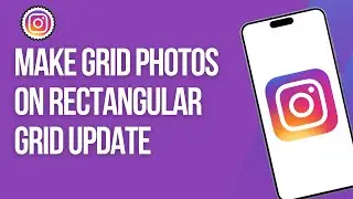 How To Make Grid Photos On Instagram Rectangular Grid Update
