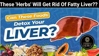 These 'Herbs' Will Get Rid Of  Fatty Liver ?? Eating Them Like This Will Keep The Liver Fit ??