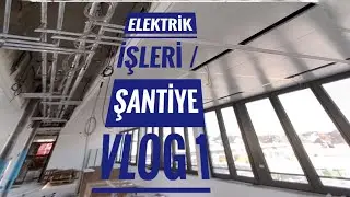 #Elektrik İşleri / #Şantiye VLOG 1