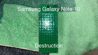 Samsung Galaxy Note 10 Destruction