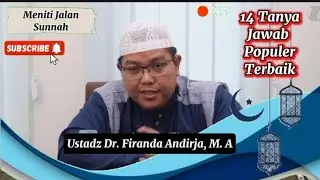 14 Tanya Jawab Populer Terbaik, Ustadz Firanda Andirja