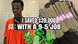 HOW I SAVED $20,000 WITH A 9-5 JOB 