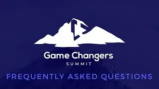 Game Changers Summit FAQ || Crisp Video
