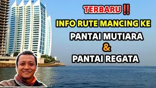 Ini dia Rute mancing ke PANTAI MUTIARA dan PANTAI REGATA dari Dam Hijau Muara Baru Jakarta Utara