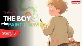The Boy Who Could Paint the Wind