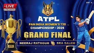 Women T20 AATTUM Talent Premier League  NEERAJ RATHOUR VS SKA SALEM - GRAND FINAL -2025