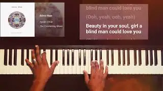 Blind Man - Xavier Omar (Piano Cover)