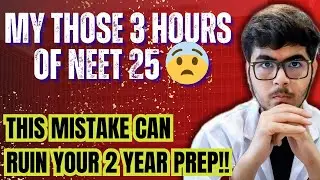 NEET 2025: My Exam Day Story and Costly Mistakes to Avoid