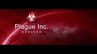 LA DESAPARICI&Oacute;N  HUMANA ESTA LLEGANDO / plage inc evolved / EL HONGO SERA NUESTRO DIOS SUPREMO