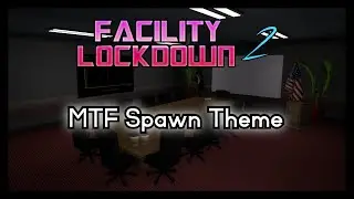 MTF Theme | Facility Lockdown 2 OST