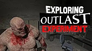 Outlast - Full Map Exploration EXPERIMENT