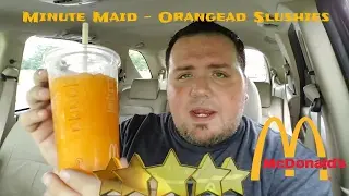 McDonald's Minute Maid  Orangeade Slushie Review