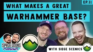Sprue Goons Podcast - What makes a great Warhammer base? - with Siege Scenics/James Otero