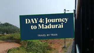 Day :- 4 | Journey To Madurai | South India