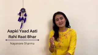 Aapki Yaad Aati Rahi Raat Bhar | Ghazal | Nayansee Sharma