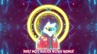 Như một người dưng ( Thuận MT Remix ) - Nguyễn Thạc Bảo Ngọc | Nhạc trẻ remix hay nhất 2022
