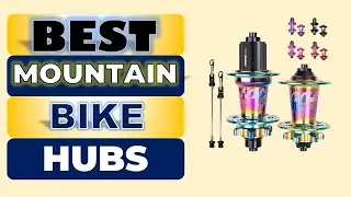 Top 5 Best Mountain Bike Hubs in 2025 || From Aliexpress