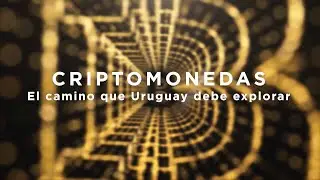 Criptomonedas: el camino que Uruguay debe explorar