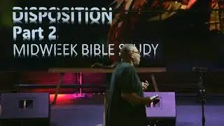 The Prophetic Disposition Pt2 (Midweek Bible Study) with Lead Pastor Glenn Usry