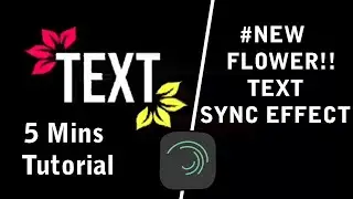 Flower Text Alight Motion Tutorial | Alight Motion Edit | Leafs Text | Editing