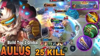 25 Kills + MANIAC!! Aulus MVP 20.2 Points 100% UNSTOPPABLE!! - Build Top 1 Global Aulus ~ MLBB