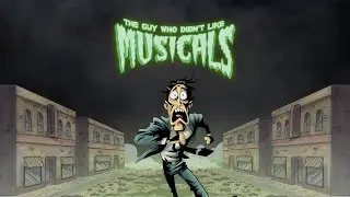 Funk Soul Productions presents The Guy Who Didn't Like Musicals