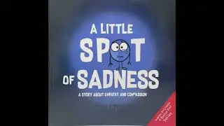 A Little Spot of Sadness by: Diana Alber