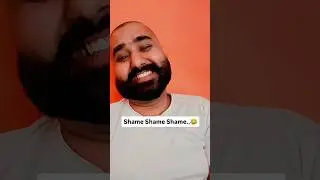 shame Shame Shame 😂😂 #funnyvideos #funnytrolling #viralcomedy #funforyou #comedyshorts