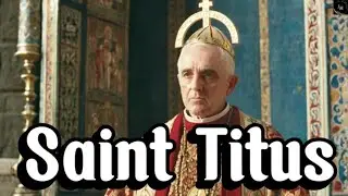 The Story of Saint Titus: A Faithful Disciple and Shepherd