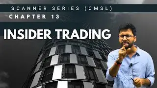 CMSL || Chapter 13 (Insider trading) || Scanner Series || by Shubhamm Sukhlecha (CA, CS, LLM)