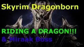 Skyrim Dragonborn: Riding a Dragon & Miraak Boss Fight Part 9 (Playthrough/Walkthrough