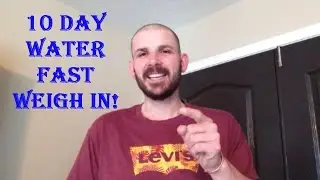 10 Day Water Fast Results
