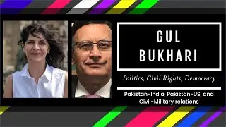 Pakistan-India, Pakistan-US, and Civil-Military relations || Gul Bukhari with Hussain Haqqani