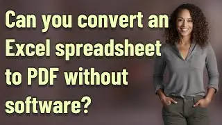 Can you convert an Excel spreadsheet to PDF without software?