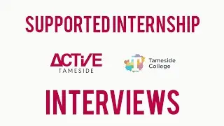 Active Tameside & Tameside College Supported Internship Interviews