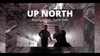 Bacchus - Up North (Feat. Doberman)