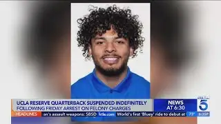 UCLA quarterback suspended indefinitely after felony arrest
