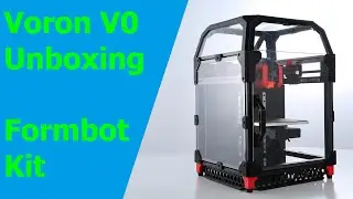 Voron V0 Unboxing - Formbot Kit