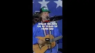 Willie Nelson reflects on the 40th anniversary of Farm Aid