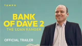 Bank of Dave 2: The Loan Ranger | Official Trailer (2025)