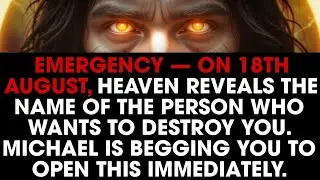 🚨EMERGENCY &mdash; ON 18TH AUGUST, HEAVEN REVEALS THE NAME OF THE PERSON WHO WANTS TO DESTROY YOU....