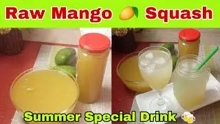 Perfect Raw Mango Squash Recipe | Homemade Mango Squash | Anabia Food & Remedies