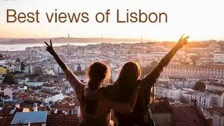 The ULTIMATE viewpoint in Lisbon, Portugal