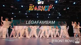 LegaFamBam | UFP Presents: The Warmup 2025 | FRONT ROW