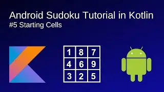 Android Sudoku Tutorial in Kotlin #5 - Starting Cells