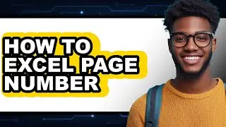 How to Excel Page Number - Easy Guide