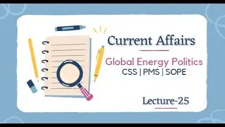 Lecture-25: Global Energy Politics