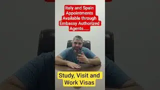 Italy and Spain visit study and work visa appointments available through embassy authorized agents
