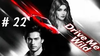Chapters Interactive Stories : Drive Me Wild l Chapter 22 l 💎💎